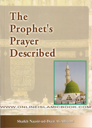 The Prophet's Prayer Described By Shaikh Naasir-ud-Deen Al-Albaani,9780953301915,