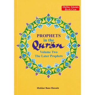 Prophets in the Quran Vol 2 By Iftekhar Bano Hussain