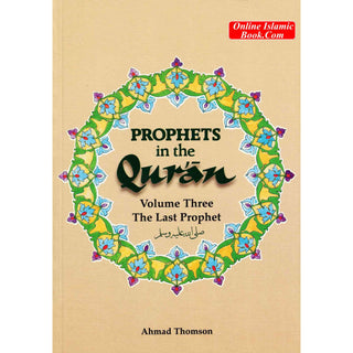 Prophets in the Quran Vol 3 By Ahmad Thomson