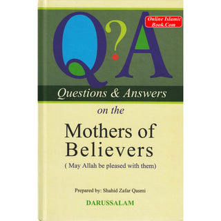 Q&A on the Mothers of Believers (HB) By Shahid Zafar Qasmi