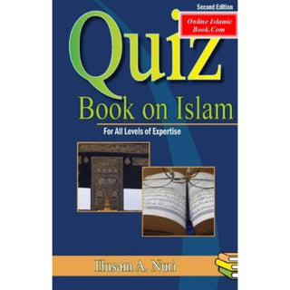 Quiz Book on Islam for All Levels of Expertise By Husain Nuri