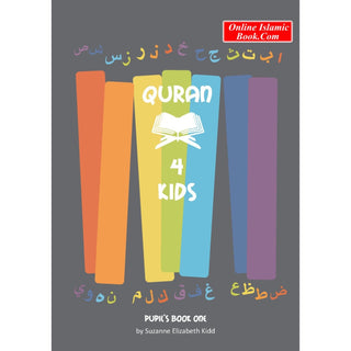 Quran 4 Kids Pupil’s Book One By Suzanne Elizabeth Kidd