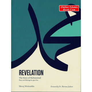 REVELATION: The Story Of Muhammad By Meraj Mohiuddin