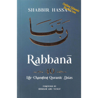 Rabbana - 40 Life Changing Quranic Duas by Shabbir Hassan
ISBN:9781036955120