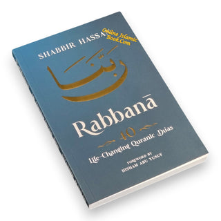 Rabbana - 40 Life Changing Quranic Duas by Shabbir Hassan
ISBN:9781036955120