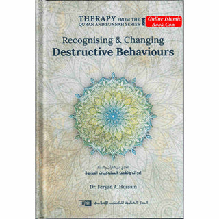 Recognizing and Changing Destructive Behaviours by Dr. Feryad A. Hussain