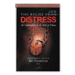 Relief from Distress By Shaykhul Islam Ibn Taymiyyah,ISBN: 9781904336136