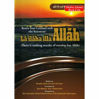 Renew your covenant With The Statemant La ilaha illa Allah By Sheikh Salim al-Tawil