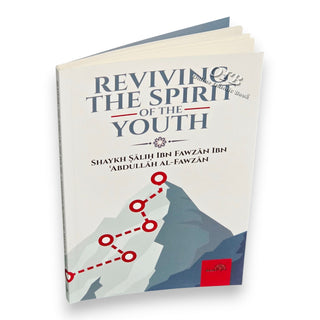 Reviving the Spirit of the Youth By Shaykh Salih Ibn Fawzan Ibn Abullah Ibn Al-Fawzan,ISBN:9781904336679
