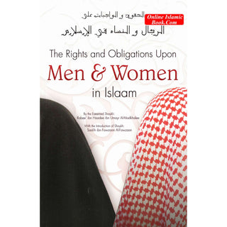 Rights and Obligations Upon Men & Women in Islaam By Rabee' Ibn Haadee al-Madkhalee