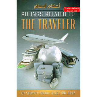 Rulings Related To The Traveler By Shaykh Abdul Azeez Ibn Baaz