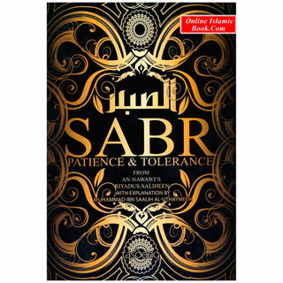 Sabr Patience & Tolerance By Muhammad Ibn Saalih Al-Uthaymeen