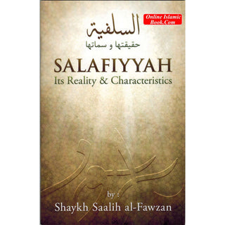 Salafiyyah Its Reality & Characteristics By Shaykh Saalih al-Fawzan