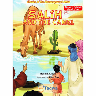 Salih and The Camel (Stories Of The Messengers Of Allah) By Husain A. Nuri