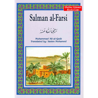 Salman Al-Farsi (RA) By Muhammad Ali Al-Qutb