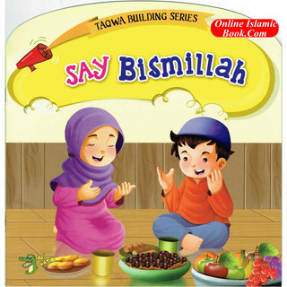 Say Bismillah (Taqwa Building Series) By Ali Gator