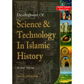 Science and Technology in Islamic History By Shabeer Ahmad