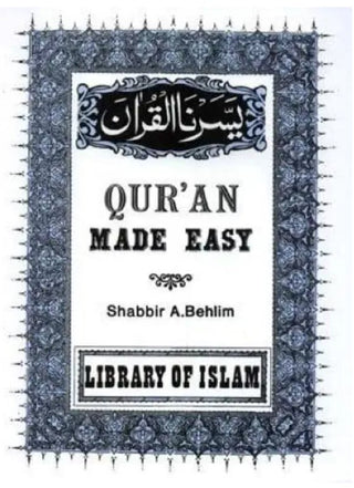 Quran Made Easy by Shabbir A. Behlim,