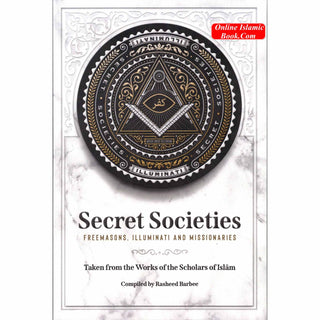 Secret Society (Freemasons, illuminati and Missionaries) By Rasheed Barbee