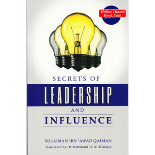 Secrets of Leadership and Influence By Sulaiman Ibn Awad Qaiman