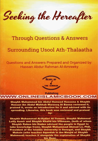 Seeking the Hereafter: Through Questions and Answers Surrounding Usool Ath-Thalaatha By Sh. Muhammad bin Abdul Wahhab,