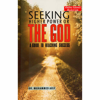 Seeking higher power or the God (A Guide to Reaching Success)