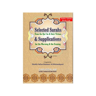 Selected Surahs & Supplications for the Morning & Evening By Sheikh Safiur-Rahman Al-Mubarakpuri