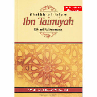 Shaikh ul Islam Ibn Taimiyah Life and Achievements By Sayyed Abul Hasan Ali Nadwi