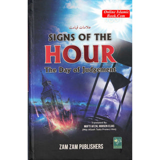 Signs of the Hour - A day of Judgement&nbsp;by Mufti Afzal Hoosen Elias
ISBN: 9789695862919
