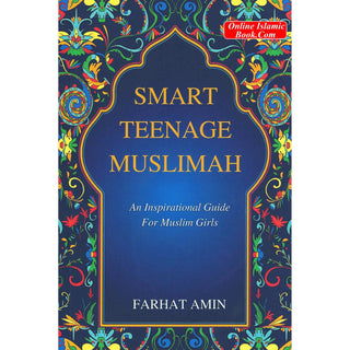 Smart Teenage Muslimah Inspirational Guide for Muslim Girls