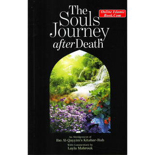 Souls Journey after death By Ibn al-Qayyim al Jawziyya/ Laila Mabrouk