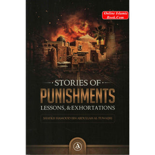 Stories  of The Punishments Lessons,and Exhortations BY Shaykh Hamood Ibn Abdullah Al-Tuwaijri