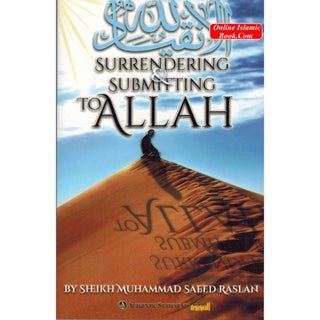 Surrendering And Submitting To Allah By Shaykh Muhammad Raslan