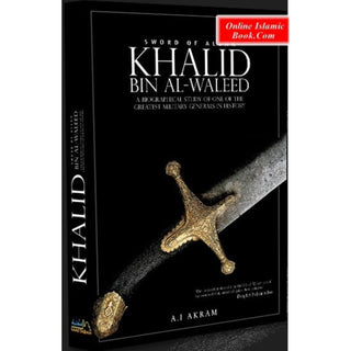 Sword of Allah: Khalid Bin Al Waleed By Agha Ali Ibrahim Akram