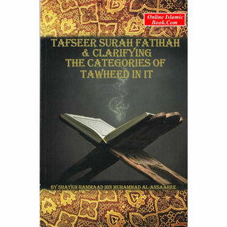 Tafseer Surah Fatihah & Clarifying The Categories of Tawheed in it