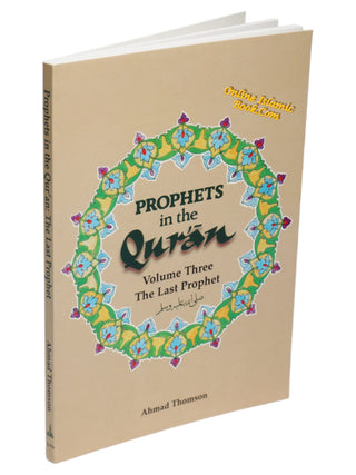 Prophets in the Quran Vol 3 By Ahmad Thomson,9781842000144,