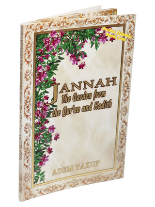 Jannah The Garden from the Qur'an and Hadith By Adem Yakup,9781842000687,