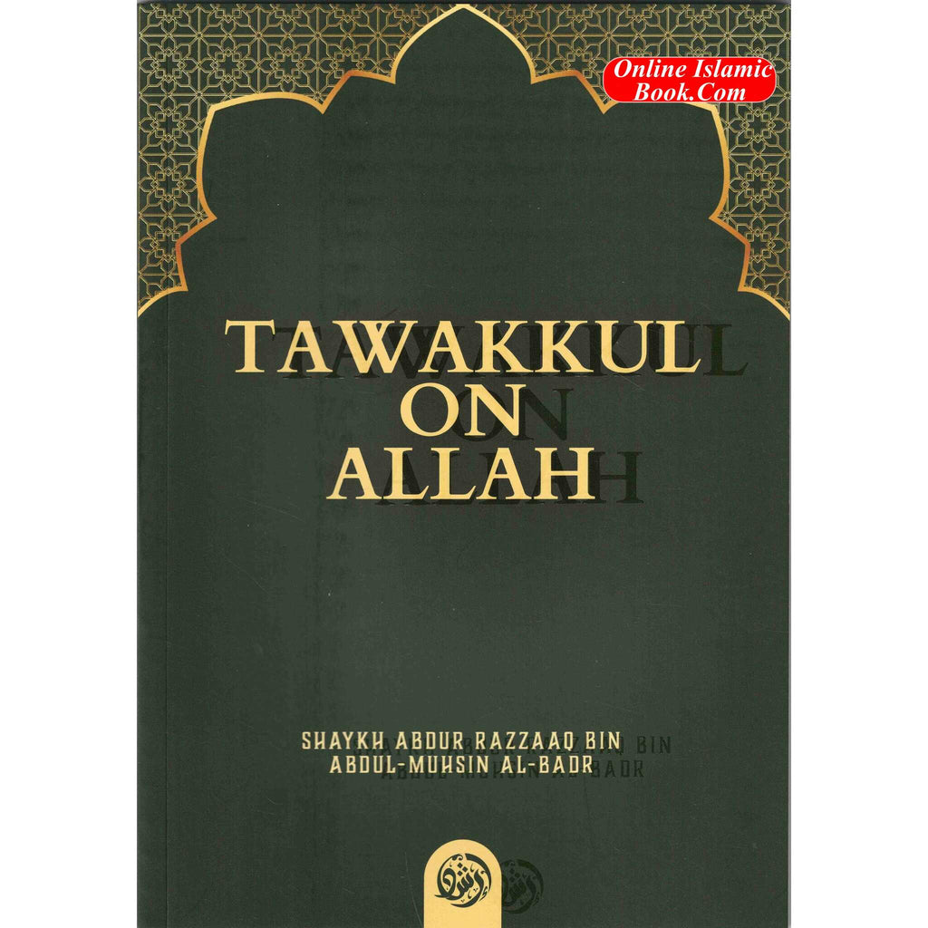 Tawakkul on Allah By Abdur Razzaaq bin Abdul Muhsin al-Badr – Online ...