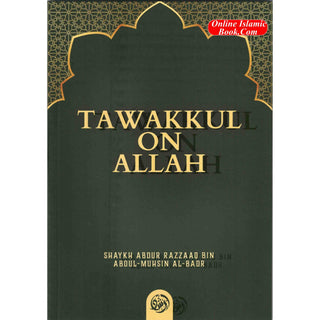 Tawakkul on Allah By Shaykh Abdur Razzaaq bin Abdul Muhsin al-Badr