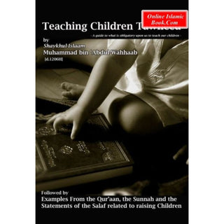 Teaching Children Tawheed By Shaykhul-Islaam Muhammad bin 'Abdu-Wahhaab