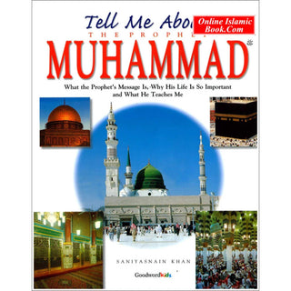 Tell Me About The Prophet Muhammad By Saniyasnain Khan