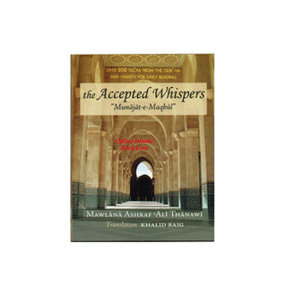 The Accepted Whispers Pocket Size (English Translation of Munajat-e-Maqbul) By Shaykh Ashraf Ali Thanwi