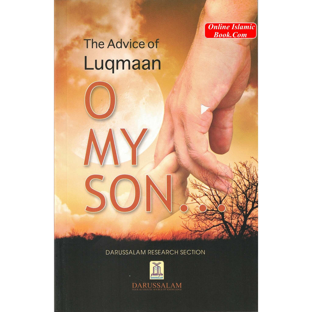 The Advice of Luqmaan O My Son 9789960996325 – Online Islamic Book
