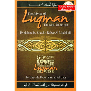 The Advice of Luqman the Wise to His Son By Shaykh Rabee'al-Madkhali