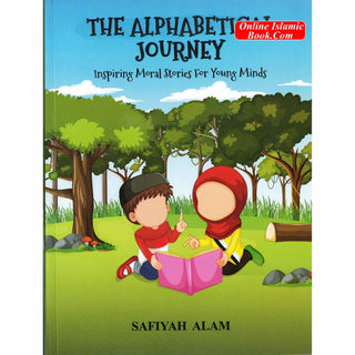 The Alphabetical Journey - Inspiring moral stories for young minds by Safiyah Alam
ISBN: 9798218541217