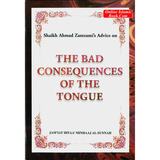 The Bad Consequences of the Tongue By Shaikh Ahmad Zamzami