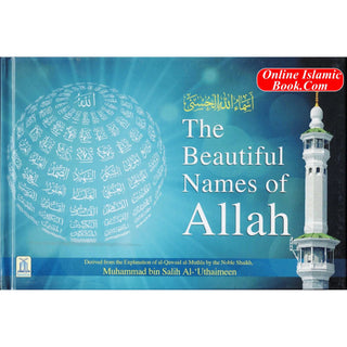 The Beautiful Names of Allah By Muhammad bin Salih Al-Uthaimeen