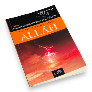The Benefits of Fearing Allah By Shaikh Muhammad Saalih Al-Uthmaymeen,ISBN: 9781904336020