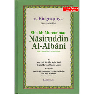 The Biography of Muhammad Nasiruddin Al-Albani By Abu Nasir Ibrahim Abdul Rauf