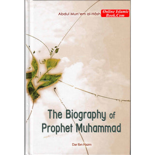 The Biography of Prophet Muhammad By Abdul Munem Al Hashimi